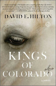 Title: Kings of Colorado: A Novel, Author: David E. Hilton