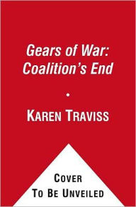 Title: Gears of War: Coalition's End, Author: Karen Traviss