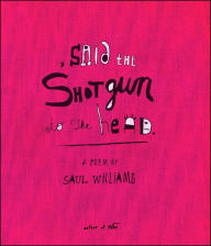 Title: , said the shotgun to the head., Author: Saul Williams