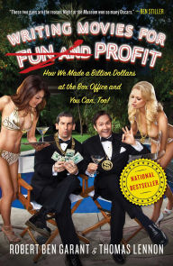 Title: Writing Movies for Fun and Profit: How We Made a Billion Dollars at the Box Office and You Can, Too!, Author: Thomas Lennon