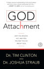 God Attachment: Why You Believe, Act, and Feel the Way You Do About God