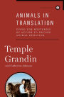 Animals in Translation: Using the Mysteries of Autism to Decode Animal Behavior