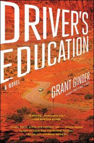 Title: Driver's Education: A Novel, Author: Grant Ginder