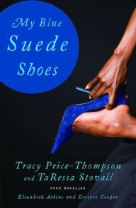 Title: My Blue Suede Shoes: Four Novellas, Author: Tracy Price-Thompson