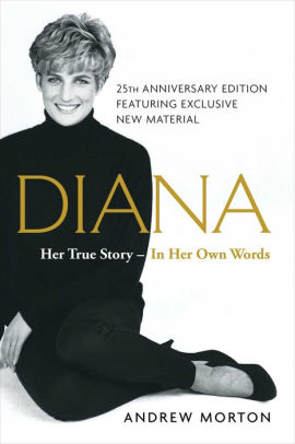 Title: Diana: Her True Story in Her Own Words, Author: Andrew Morton