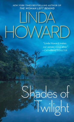 Title: Shades of Twilight, Author: Linda Howard