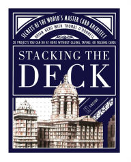 Title: Stacking the Deck: Secrets of the World's Master Card Architect, Author: Bryan Berg