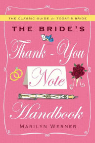 Title: The Bride's Thank-You Note Handbook, Author: Marilyn Werner