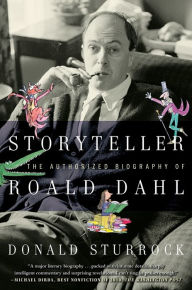 Title: Storyteller: The Authorized Biography of Roald Dahl, Author: Donald Sturrock