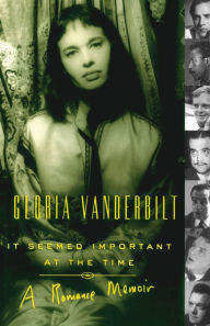 Title: It Seemed Important at the Time: A Romance Memoir, Author: Gloria Vanderbilt