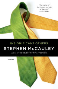 Title: Insignificant Others: A Novel, Author: Stephen McCauley