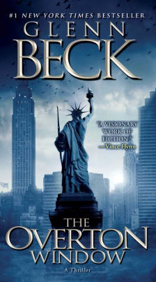 The Overton Window By Glenn Beck Nook Book Ebook Barnes Amp Noble 174