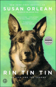 Title: Rin Tin Tin: The Life and the Legend, Author: Susan Orlean