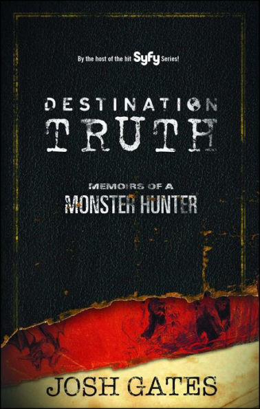 Destination Truth: Memoirs of a Monster Hunter