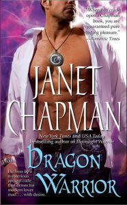 Title: Dragon Warrior, Author: Janet Chapman