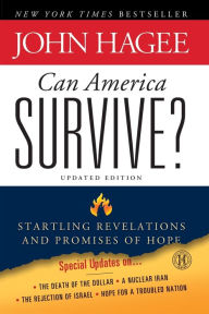 Title: Can America Survive?: Startling Revelations and Promises of Hope, Author: John Hagee