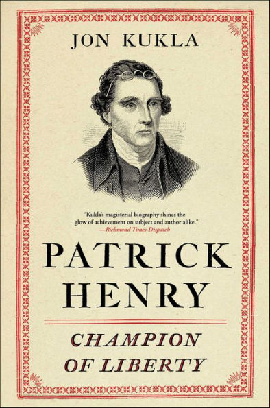 Patrick Henry: Champion of Liberty