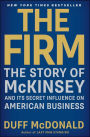 The Firm: The Story of McKinsey and Its Secret Influence on American Business