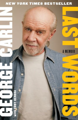 Last Words By George Carlin Paperback Barnes Noble