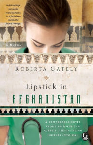 Title: Lipstick in Afghanistan, Author: Roberta Gately