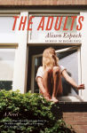 Alternative view 1 of The Adults: A Novel