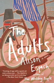 Title: The Adults: A Novel, Author: Alison Espach