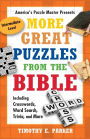 More Great Puzzles from the Bible: Including Crosswords, Word Search, Trivia, and More