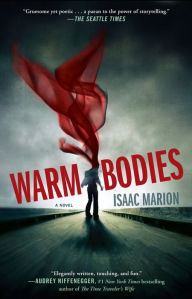 Title: Warm Bodies (Warm Bodies Series #1), Author: Isaac Marion
