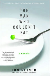 Title: The Man Who Couldn't Eat, Author: Jon Reiner