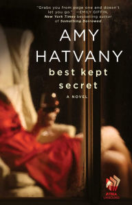 Title: Best Kept Secret: A Novel, Author: Amy Hatvany