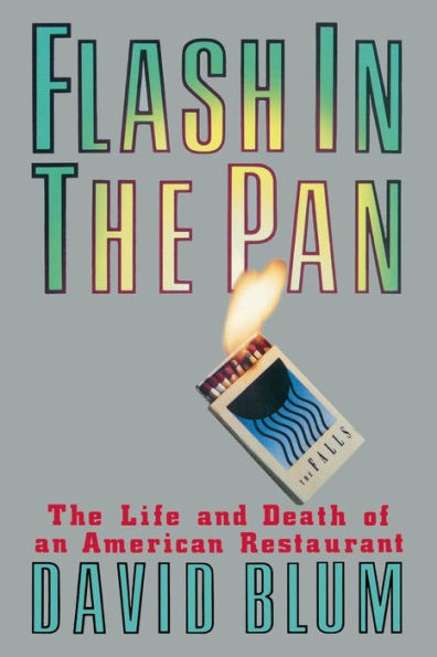 Flash the Pan: Life and Death of an American Restaurant