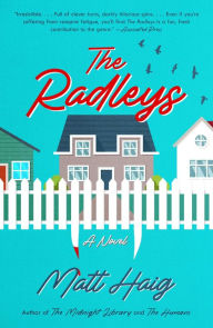 Title: The Radleys: A Novel, Author: Matt Haig