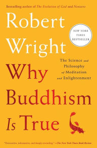 Free mp3 audiobooks download Why Buddhism Is True: The Science and Philosophy of Meditation and Enlightenment 9781439195468 by Robert Wright English version