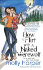 How to Flirt with a Naked Werewolf (Naked Werewolf Series #1)