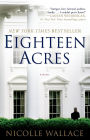 Eighteen Acres: A Novel