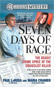 Title: Seven Days of Rage: The Deadly Crime Spree of the Craigslist Killer, Author: Paul LaRosa