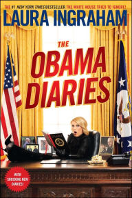 Title: The Obama Diaries, Author: Laura Ingraham