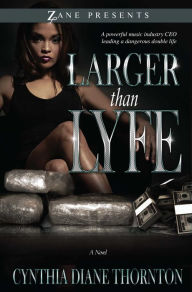 Title: Larger Than Lyfe, Author: Cynthia Diane Thornton