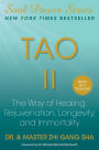 Tao II: The Way of Healing, Rejuvenation, Longevity, and Immortality