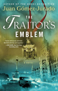 Title: The Traitor's Emblem, Author: Juan Gómez-Jurado