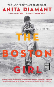 Title: The Boston Girl: A Novel, Author: Anita Diamant