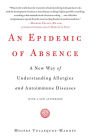 An Epidemic of Absence: A New Way of Understanding Allergies and Autoimmune Diseases