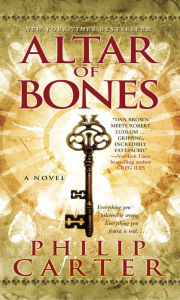 Title: Altar of Bones, Author: Philip Carter