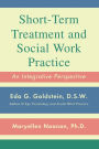 Short-Term Treatment and Social Work Practice: An Integrative Perspective