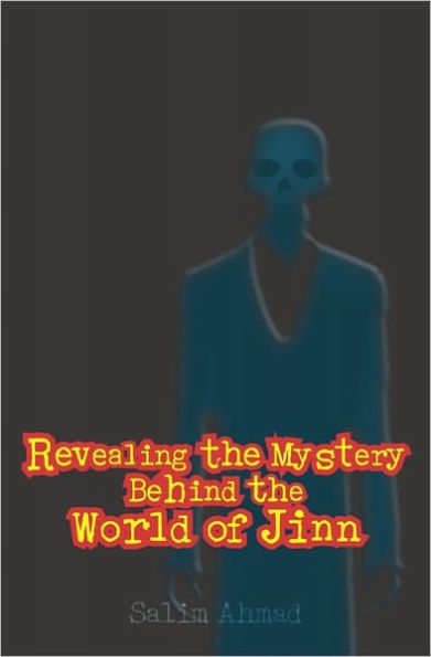 Revealing The Mystery Behind the World of Jinn