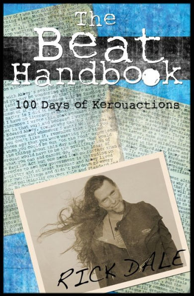 The Beat Handbook: 100 Days of Kerouactions