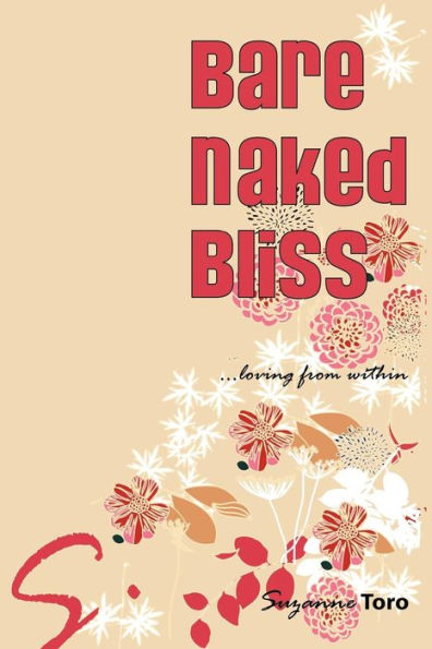 Bare Naked Bliss: Loving from Within