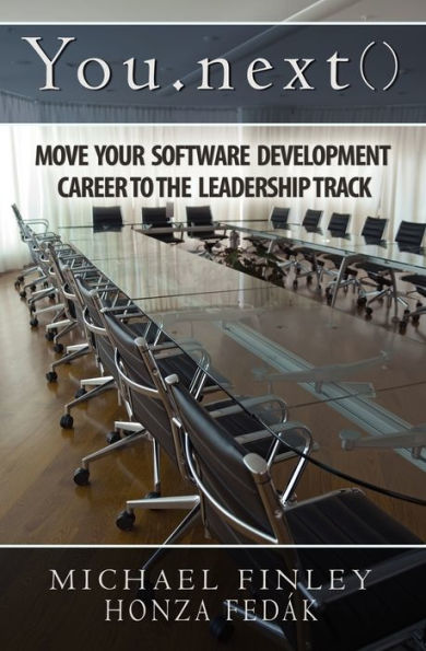 You.next(): Move Your Software Development Career To The Leadership Track