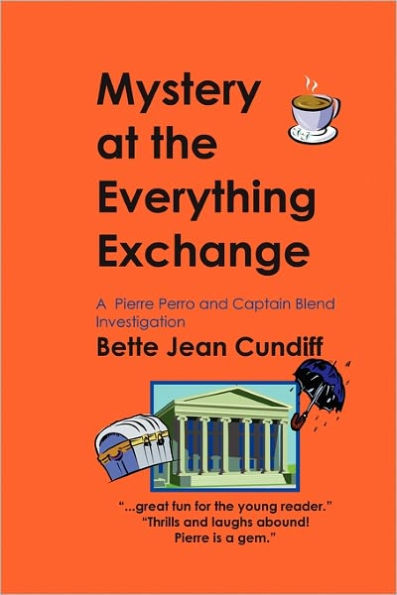 Mystery at the Everything Exchange: A Pierre Perro and Captain Blend Investigation