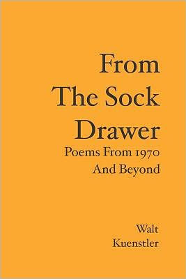 From The Sock Drawer: Poems From 1970 And Beyond